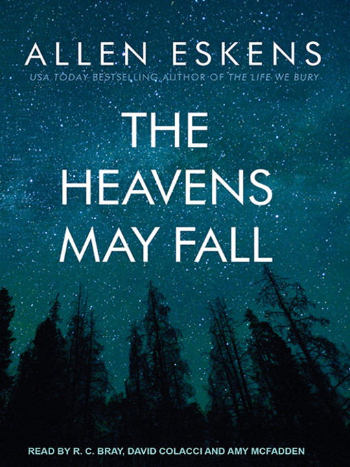 Title details for The Heavens May Fall by Allen Eskens - Available